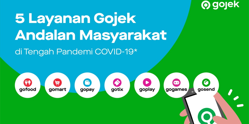 5 Layanan Gojek Andalan Masyarakat Selama Masa Pandemi Covid 19 Gojek