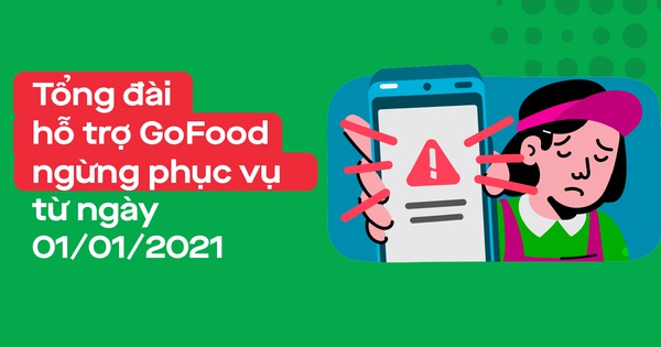Tổng đài hỗ trợ GoFood chính thức ngừng phục vụ kể từ ngày ...