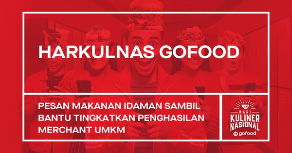 Dukung Keberlangsungan Bisnis Umkm Jelang Penerapan Psbb Gofood Hadirkan Program Hari Kuliner Nasional Gojek