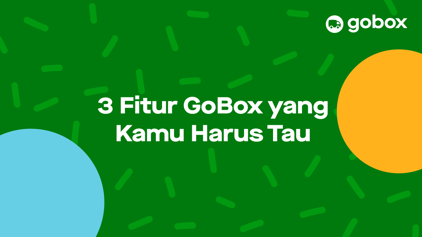 3 Fitur GoBox yang Kamu Harus Tau