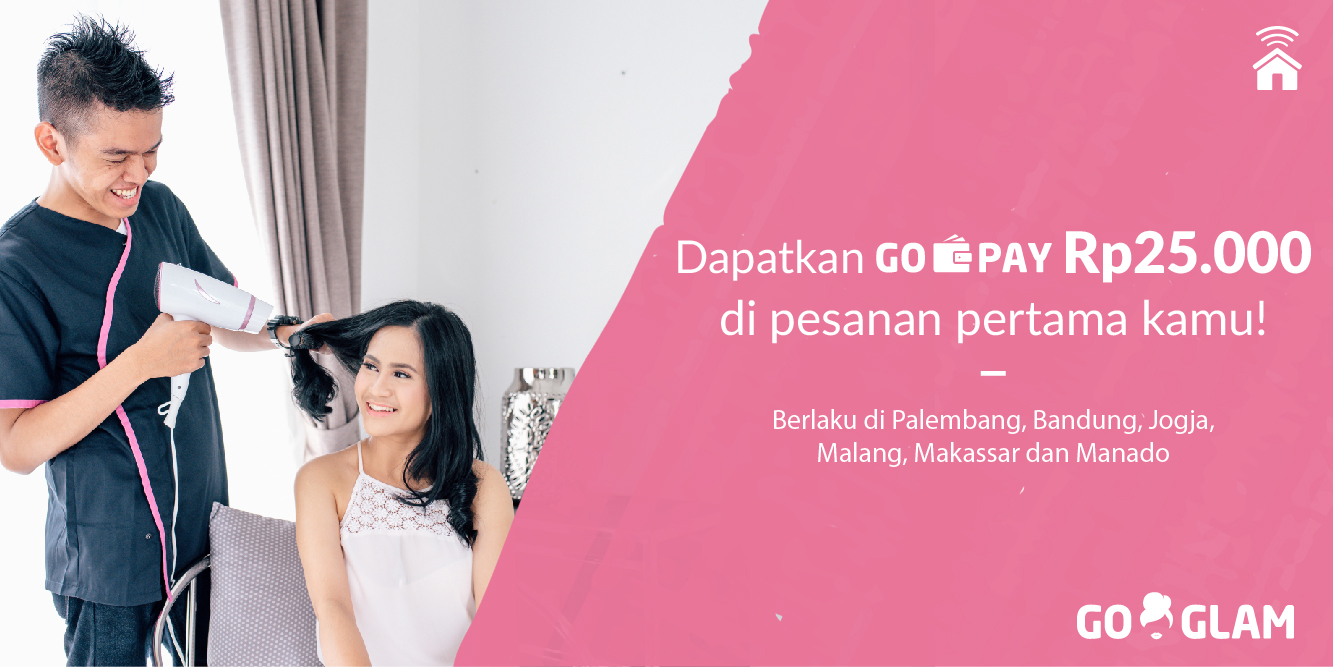 Pesan GO-GLAM dan Dapatkan GO-PAY!