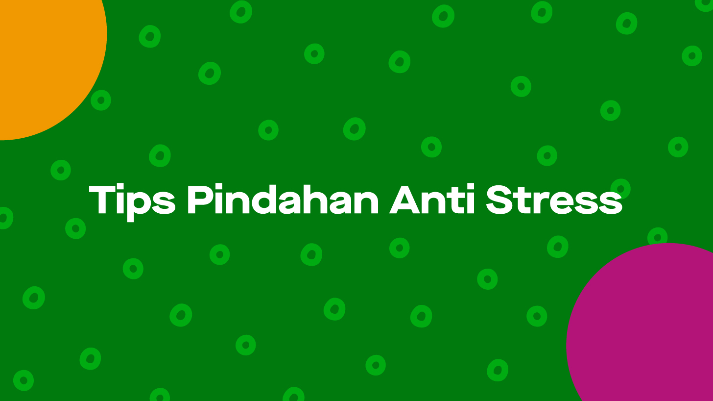 Tips Pindahan Anti Stress
