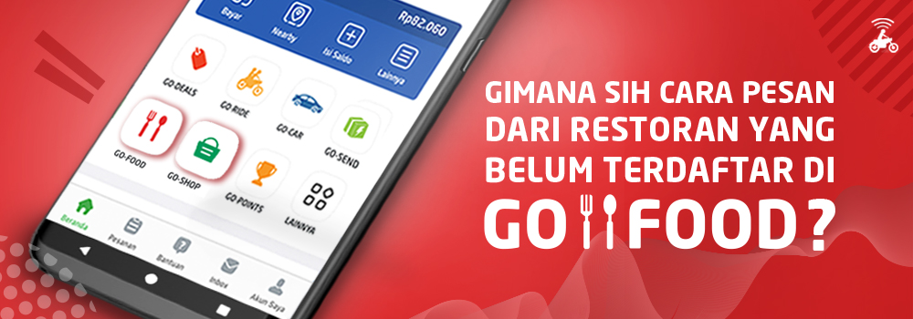 Cara Pesan GO-FOOD yang Tidak Terdaftar