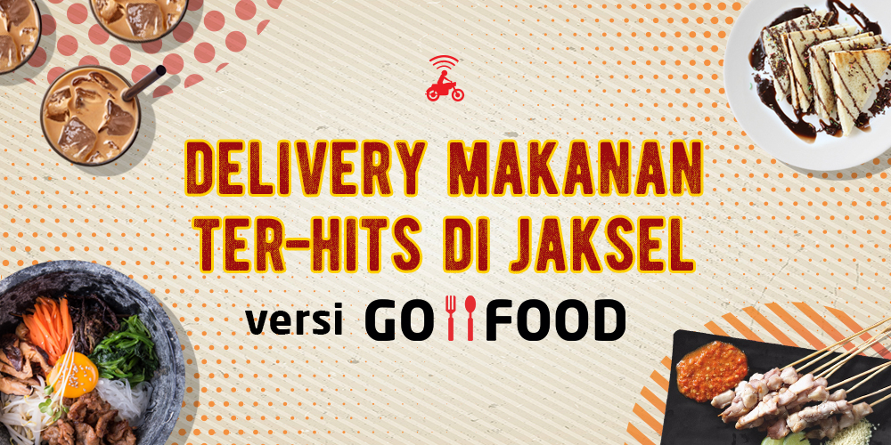 Daftar Delivery Makanan Jakarta Selatan Terbaru (Maret 2019)