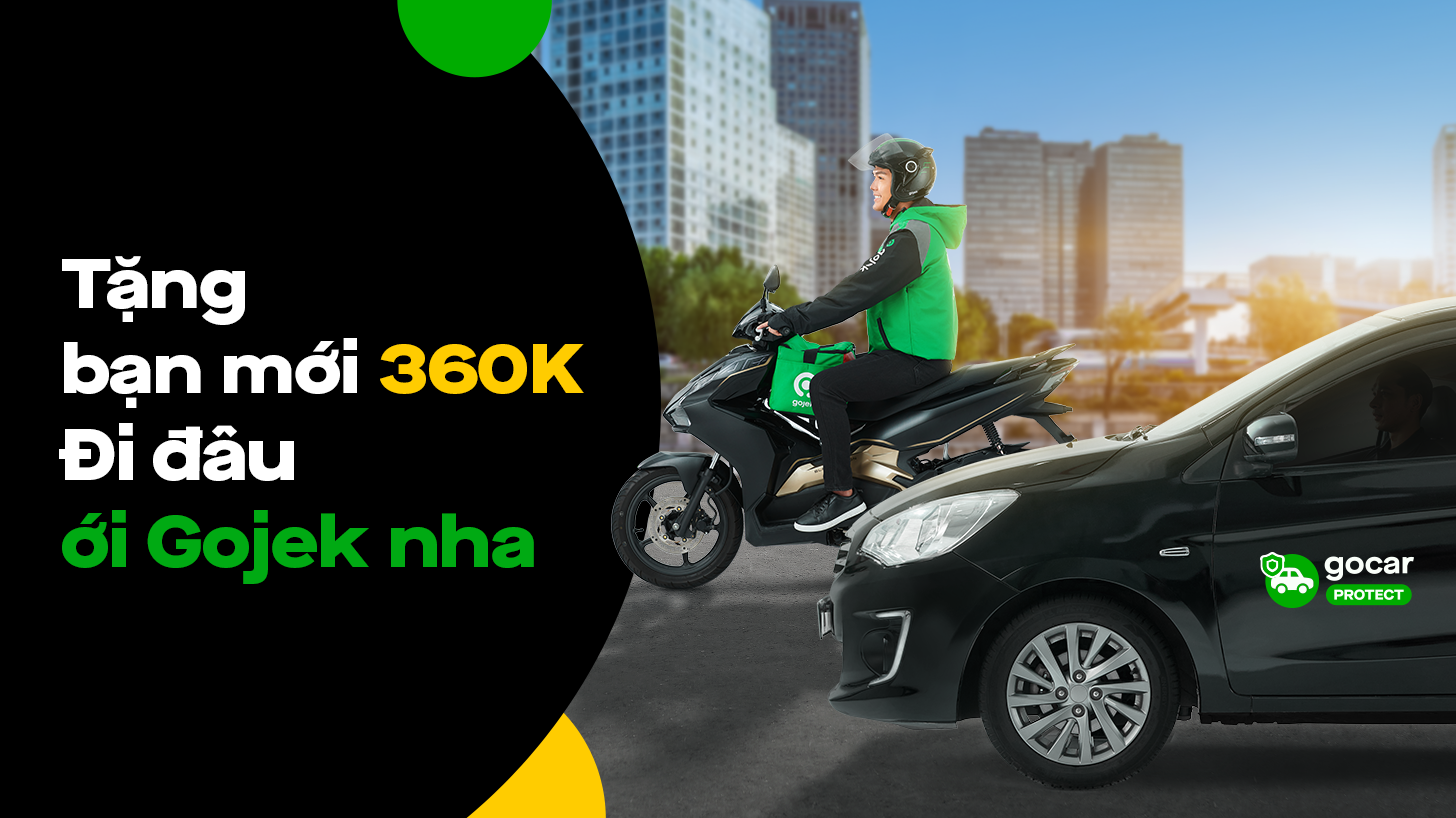 Tặng bạn mới 360K - Đi đâu ới Gojek nha