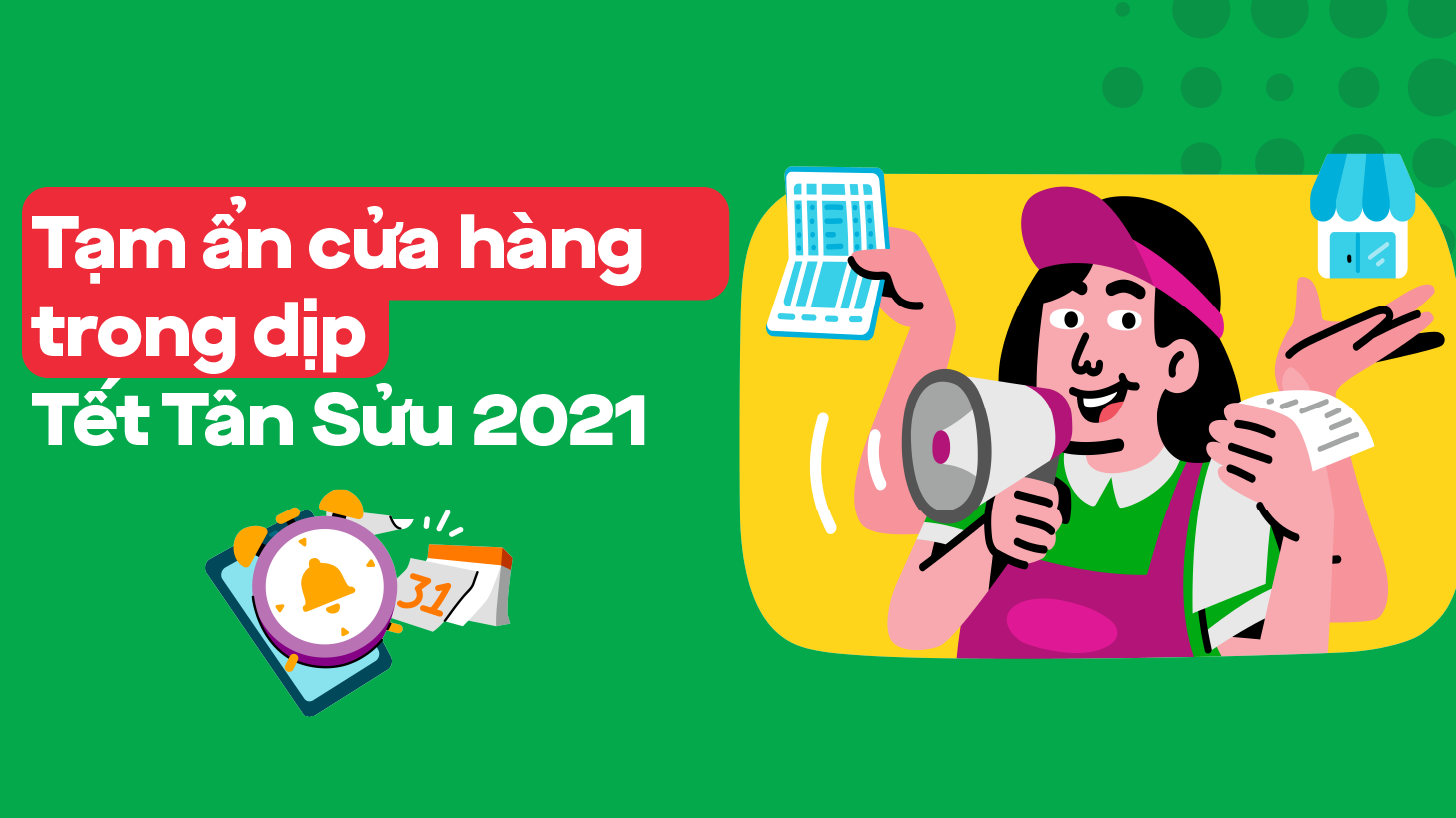 Tạm ẩn cửa hàng dịp Tết Tân Sửu 2021