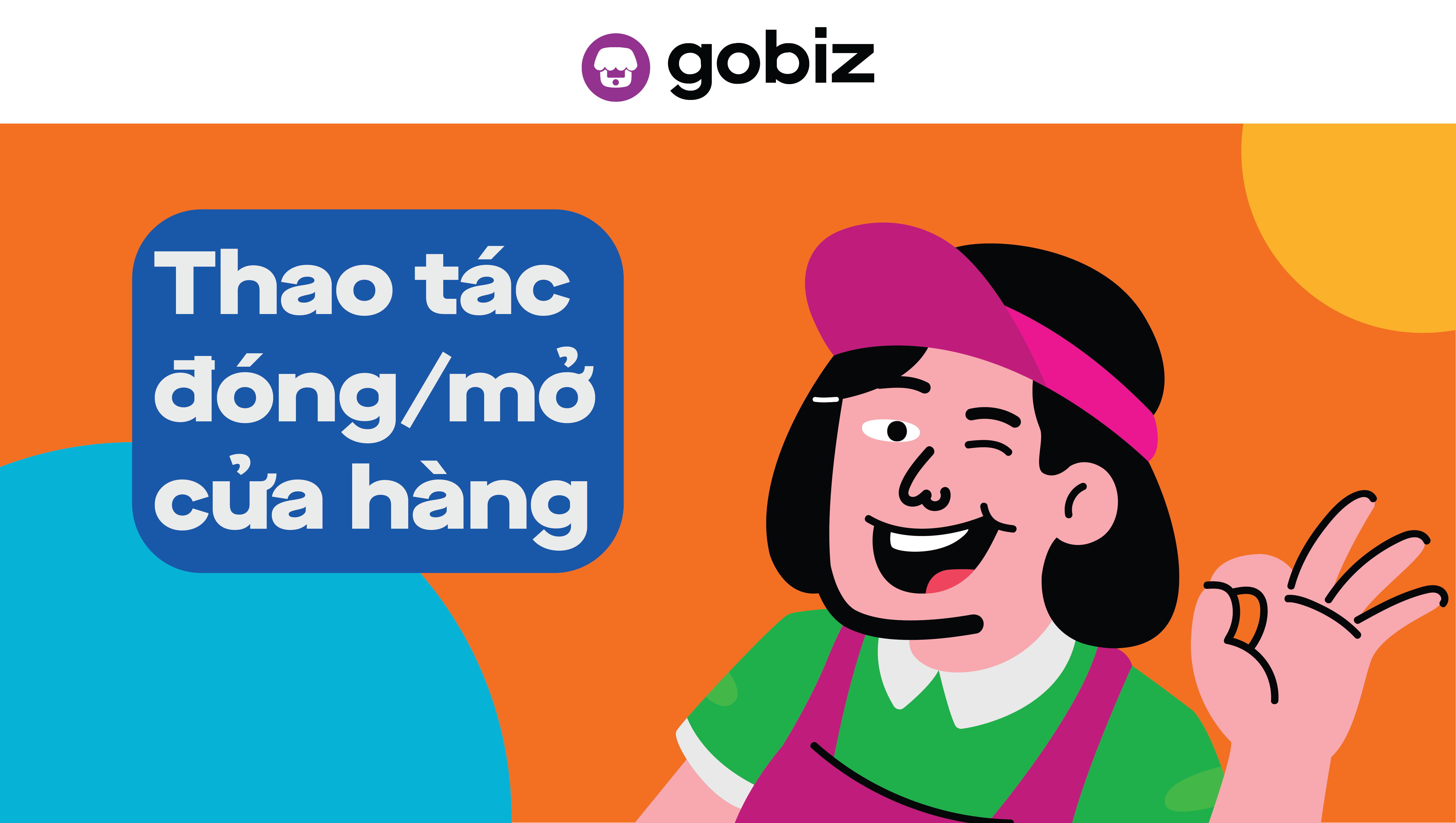 Thao tác đóng/mở cửa hàng trên ứng dụng GoBiz