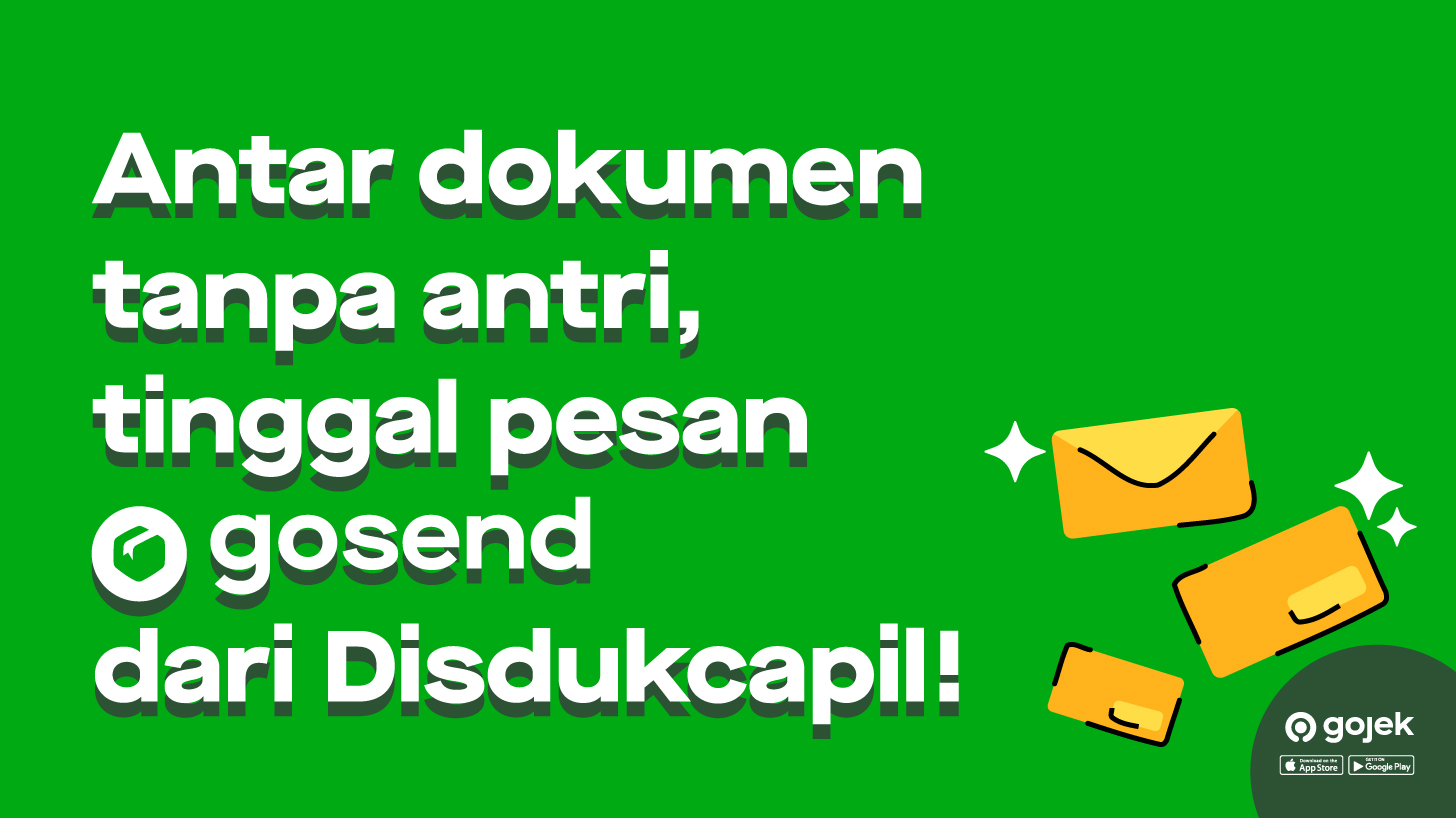 Antar Dokumen Penting Tanpa Antri, Tinggal Pesan GoSend ke Disdukcapil!