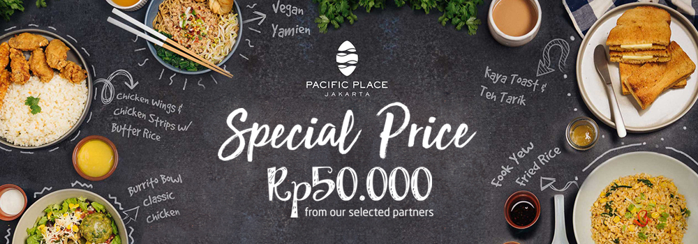 Pesan Menu Spesial Hanya Rp50.000 di Pacific Place