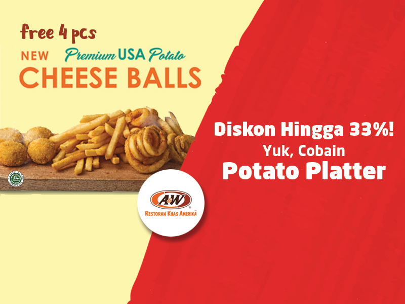 Beli Potato Platter A&W Diskon Hingga 33% dan GRATIS Potato Cheese Balls