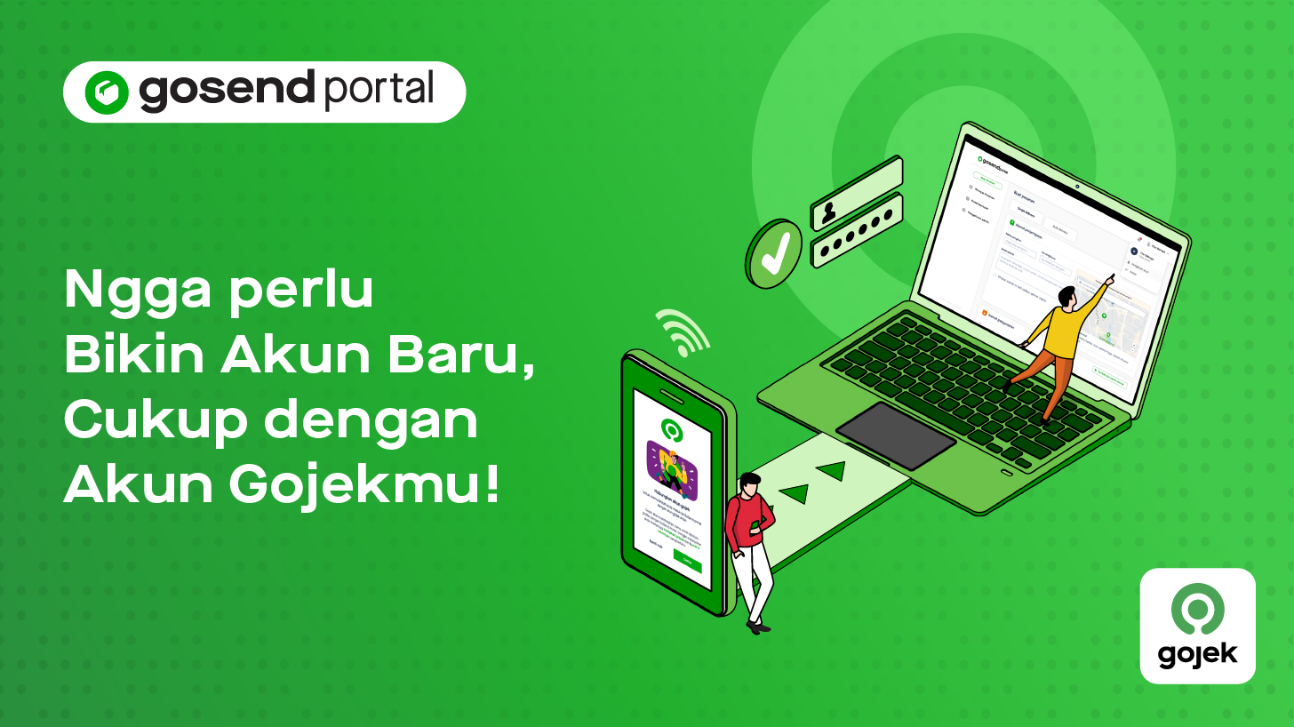 Hanya Dengan Satu Akun, Bisa Langsung Pakai GoSend Portal!