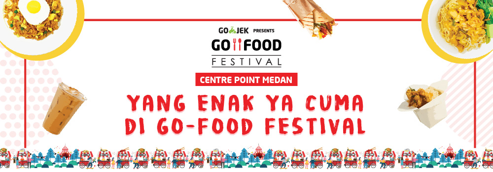 GoFood Festival Kini Hadir di Medan!