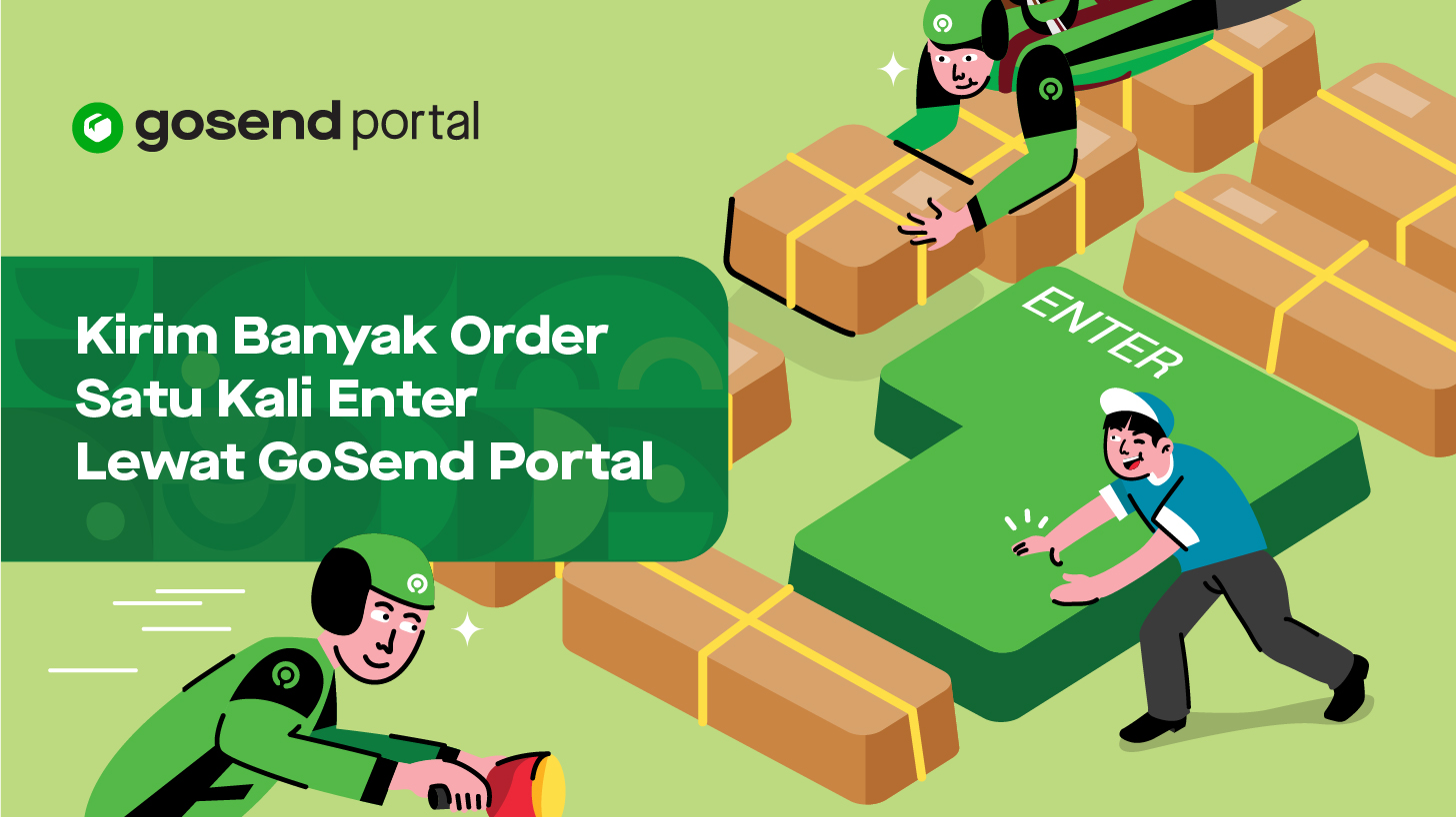 Kirim Banyak Order Satu Kali Enter Lewat GoSend Portal