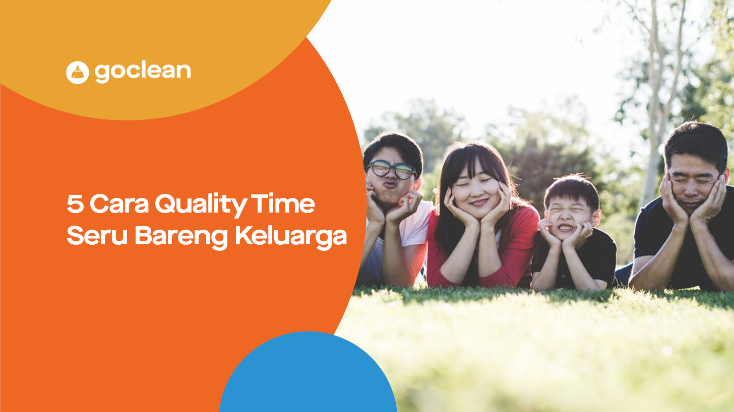 5 Cara Quality Time Bareng Keluarga Jadi Lebih Seru