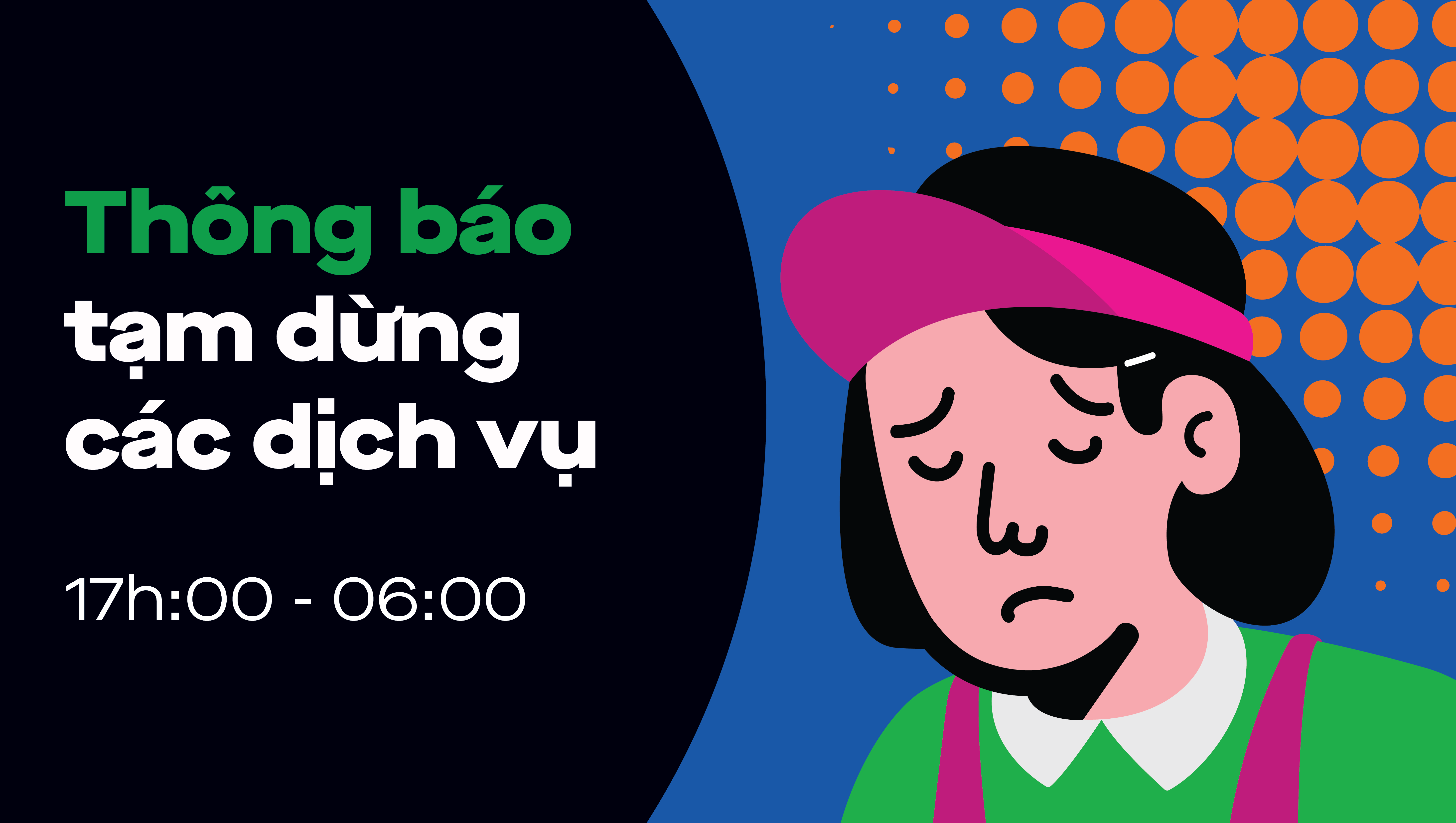 Thông báo tạm dừng các dịch vụ từ 17:00 - 6:00