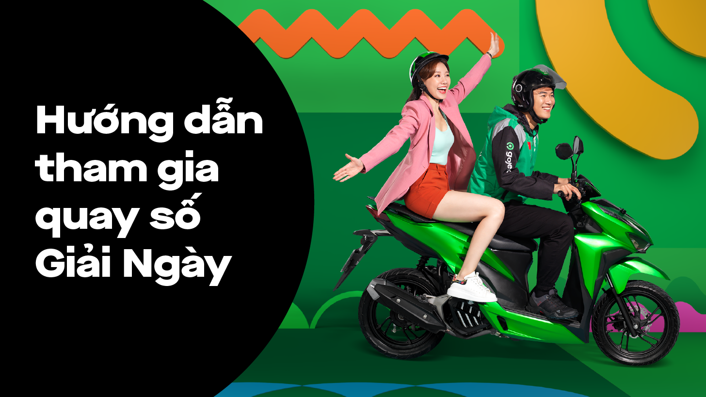 Hướng dẫn tham gia quay thưởng Giải Ngày của CTKM