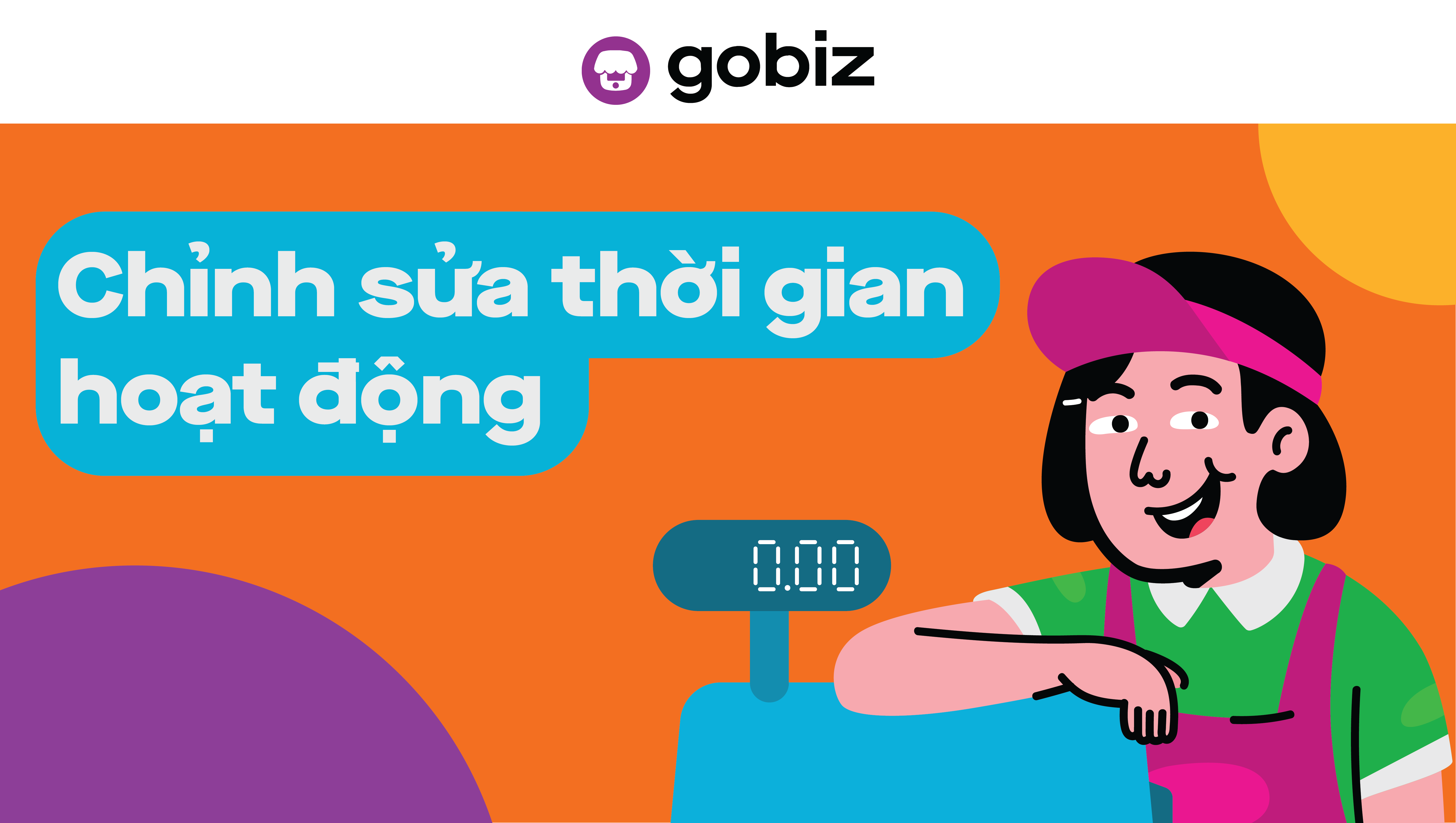 Chỉnh sửa thời gian hoạt động cửa hàng trên ứng dụng GoBiz