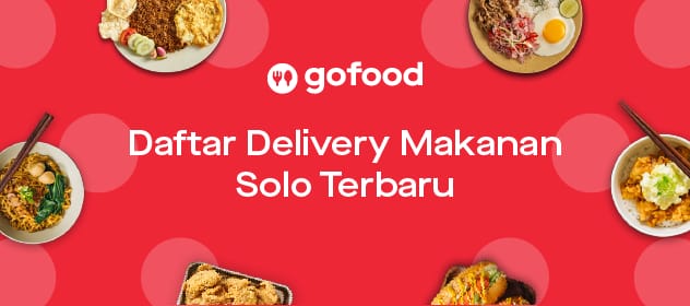 Daftar Delivery Makanan Solo Terbaru (Juli 2020)