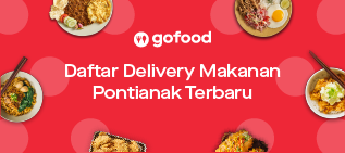 Daftar Delivery Makanan Pontianak Terbaru (Juli 2020)