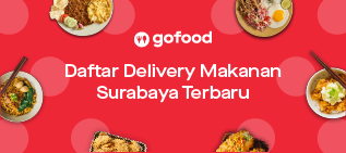 Daftar Delivery Makanan Surabaya Terbaru (Februari 2020)
