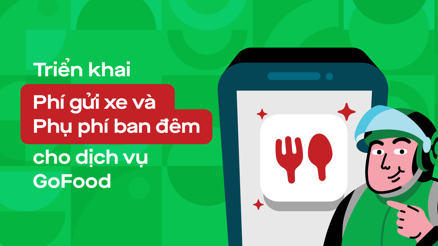 Triển khai Phí gửi xe và Phụ phí ban đêm cho dịch vụ GoFood