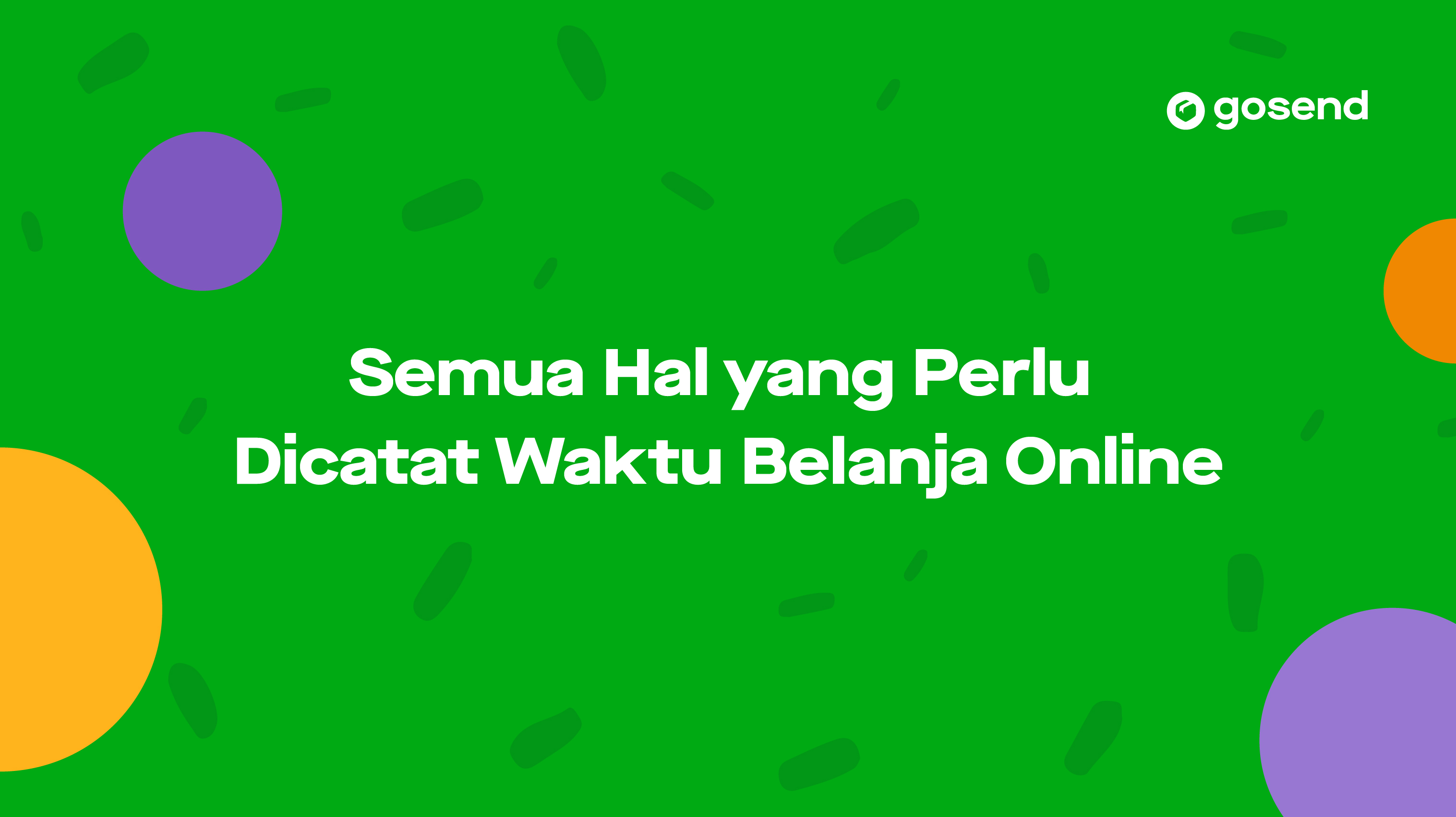 Semua Hal yang Perlu Dicatat Waktu Belanja Online