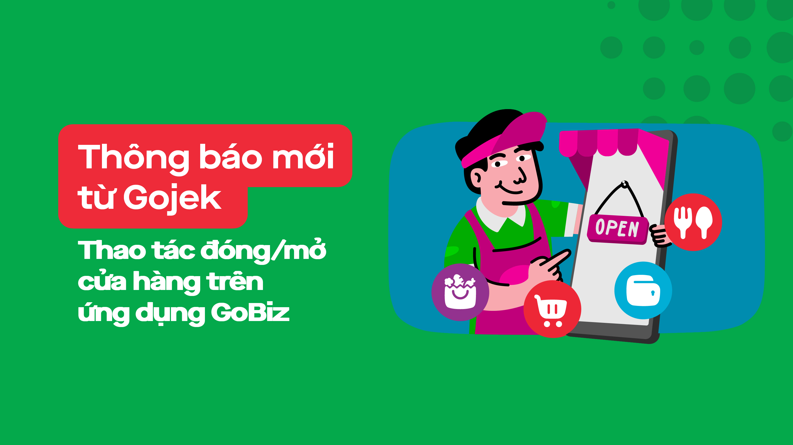 Thao tác đóng/mở cửa hàng trên ứng dụng GoBiz