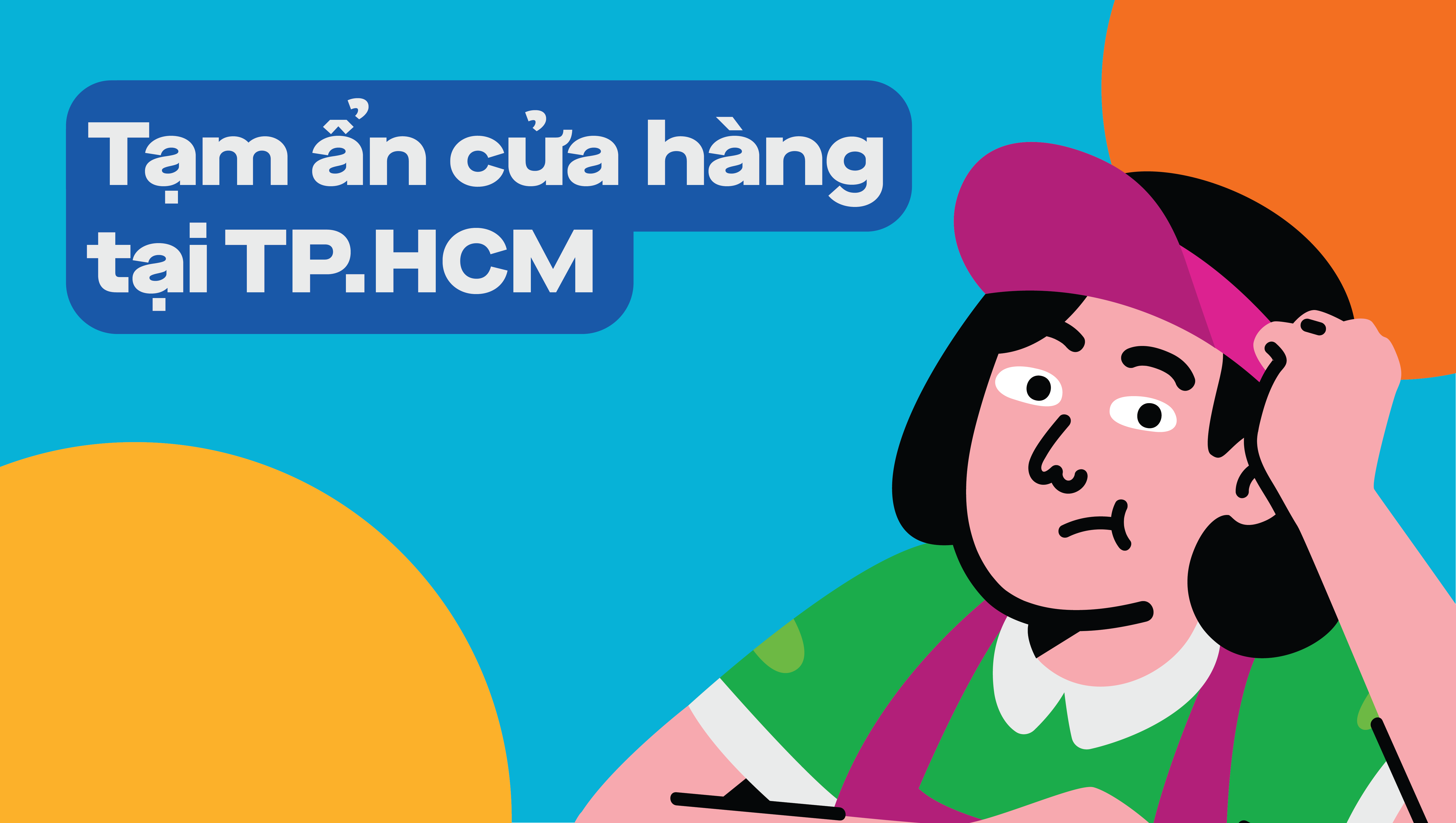 Tạm ẩn cửa hàng trong khu vực TP.HCM theo Chỉ thị 16