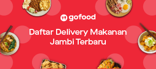Daftar Delivery Makanan Jambi Terbaru (Juli 2020)