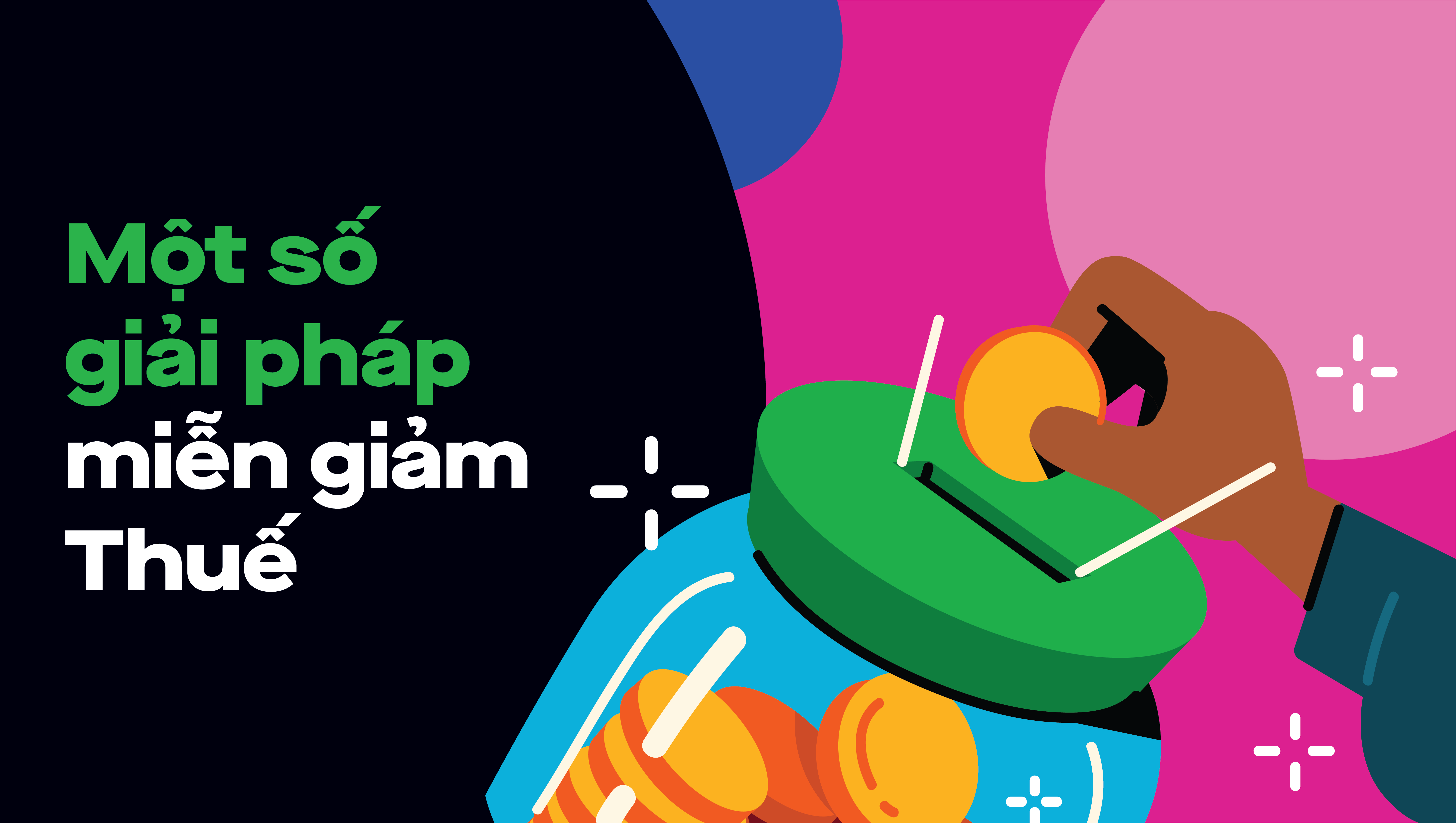 Thông báo về một số giải pháp miễn, giảm thuế.