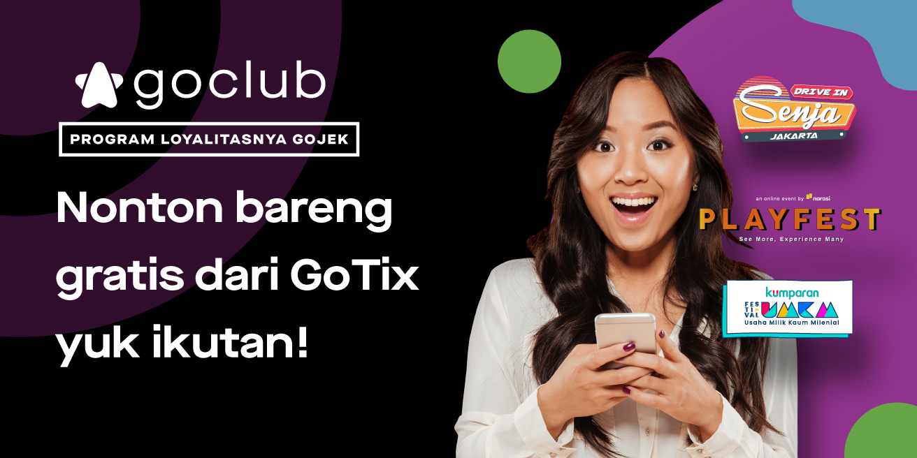 Tonton acara GoTix GRATIS dari GoClub!