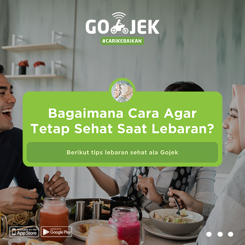 Jaga Kesehatan Saat Lebaran dengan Tips Lebaran Sehat dari GOJEK